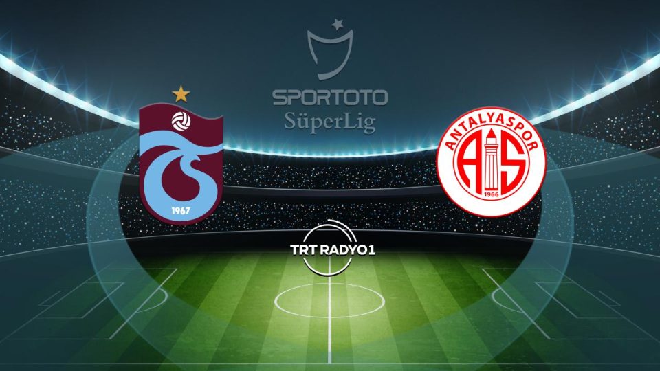 Trabzonspor Antalyaspor’u ağırlıyor