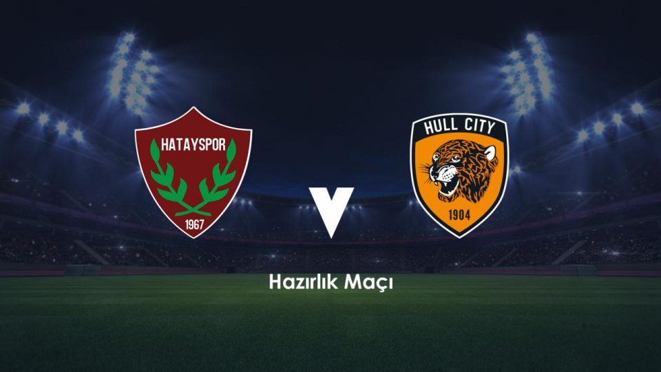 Hatayspor özel maçta Hull City ile karşılaşacak